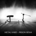 METAL HARD – Prison BDSM
